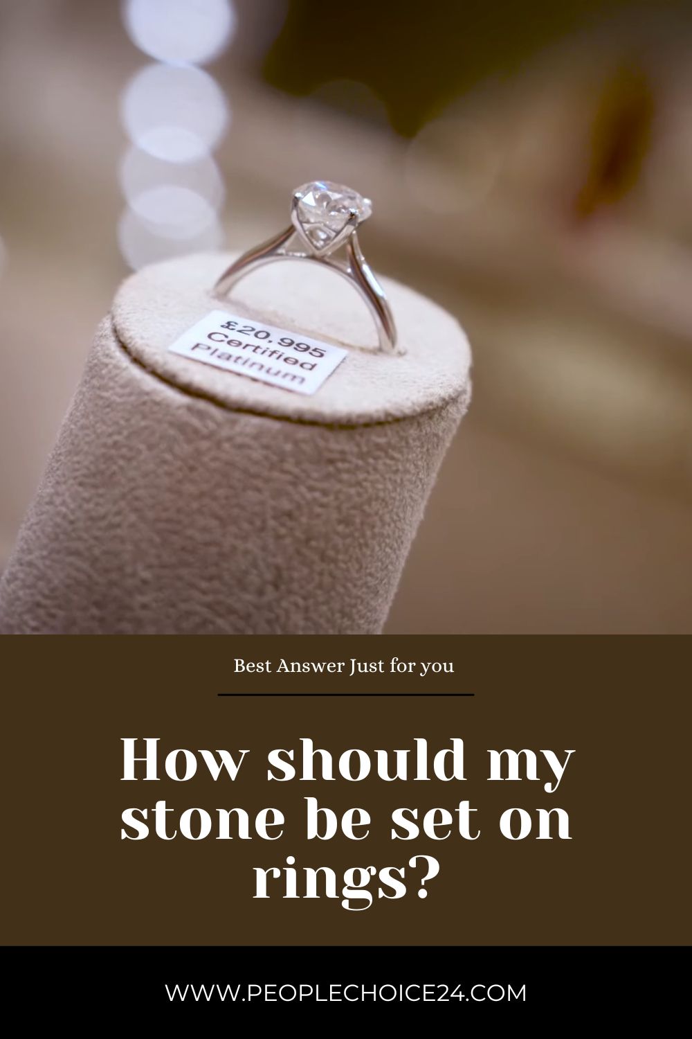 How should my stone be set on rings
